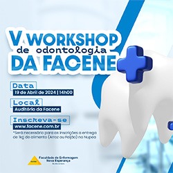 V WORKSHOP DE ODONTOLOGIA DA FACENE