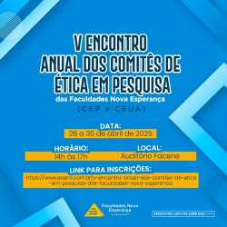 vem aí o V Encontro Anual dos Comitês de Ética em Pesquisa das Faculdades Nova Esperança