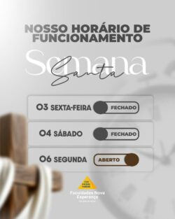 Atenção ao funcionamento durante o feriado da Semana Santa