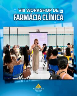 VIII Workshop de Farmácia Clínica da FACENE reúne conhecimento, prática e integração