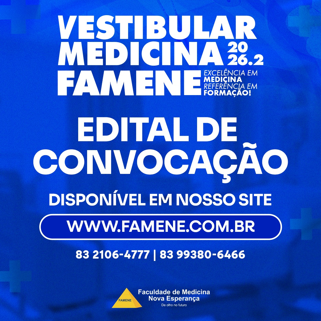EDITAL DE CONVOCAÇÃO DO PROCESSO SELETIVO – FAMENE PARA MEDICINA 2026.2