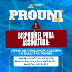 FACENE/FAMENE informa período para assinatura do Termo de Atualização Coletiva de Bolsas do ProUni