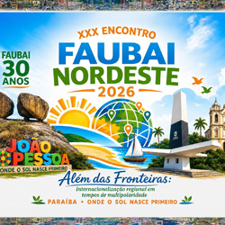 XX Encontro FAUBAI Nordeste 2026 e do III Fórum de Internacionalização Paraíba sem Fronteiras