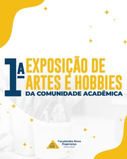 FACENE/FAMENE lançam edital para a I Exposição de Artes e Hobbies da Comunidade Acadêmica