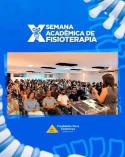 X SEMANA ACADÊMICA DE FISIOTERAPIA: CONHECIMENTO, TROCA E EXPERIÊNCIAS QUE TRANSFORMAM!