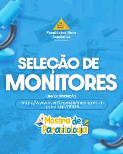 SELEÇÃO DE MONITORES – MOSTRA DE PARASITOLOGIA